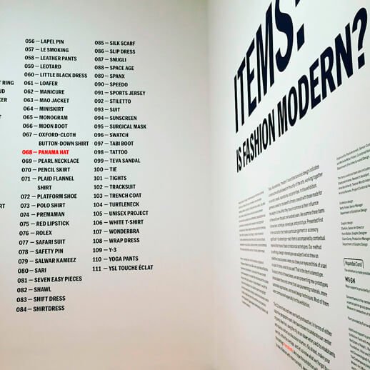 List of 111 items exhibited at MoMA, New York, USA. ITEMS: Is fashion modern? In the list the namuber 068 Panama Hat by Domingo Carranza hats Weaver